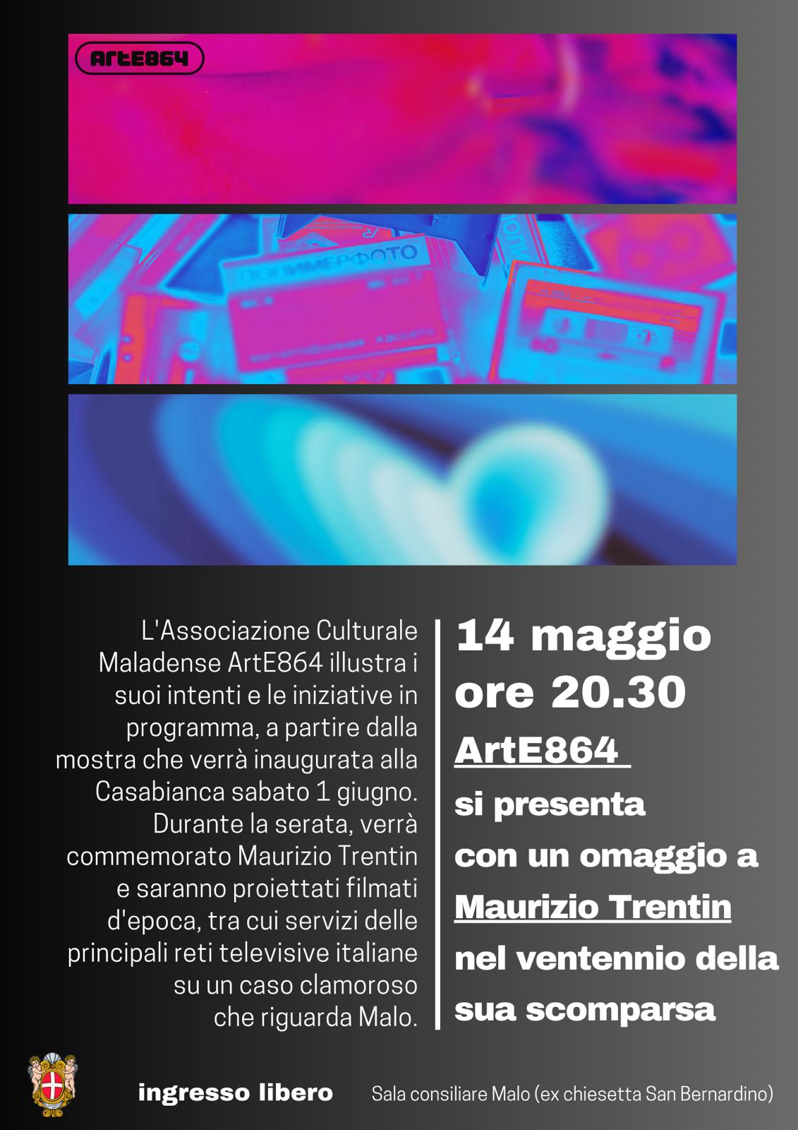 La nuova Associazione ArtE864 si presenta con un omaggio a Maurizio Trentin.